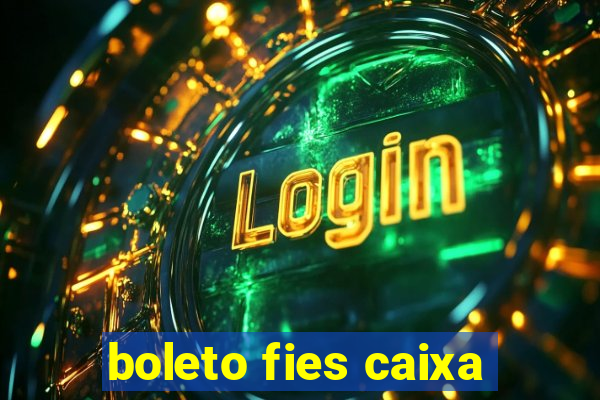 boleto fies caixa